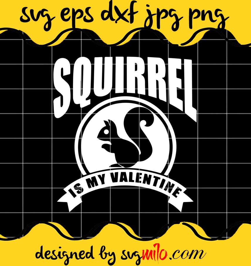 Squirrel Is My Valentine cut file for cricut silhouette machine make craft handmade 2021 - SVGMILO