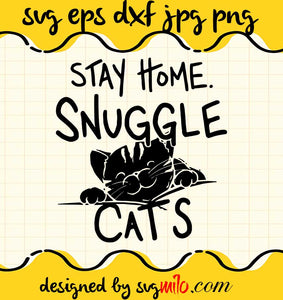 Stay Home Snuggle Cat cut file for cricut silhouette machine make craft handmade - SVGMILO
