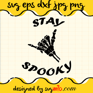 Stay Spooky Cricut cut file, Silhouette cutting file,Premium Quality SVG - SVGMILO