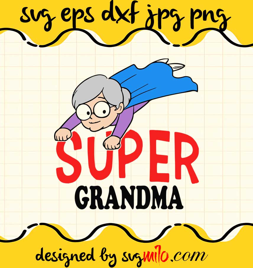 Super Grandama Superhero Grandma cut file for cricut silhouette machine make craft handmade - SVGMILO