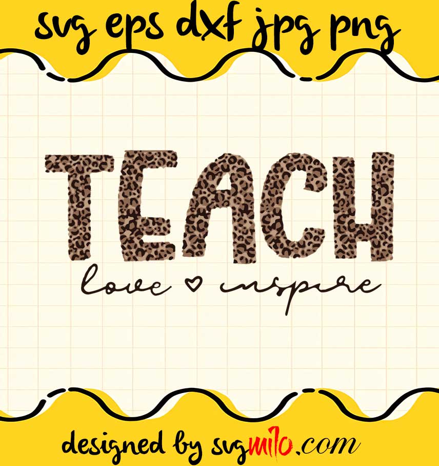 Teach Love Inspire For Teacher cut file for cricut silhouette machine make craft handmade - SVGMILO