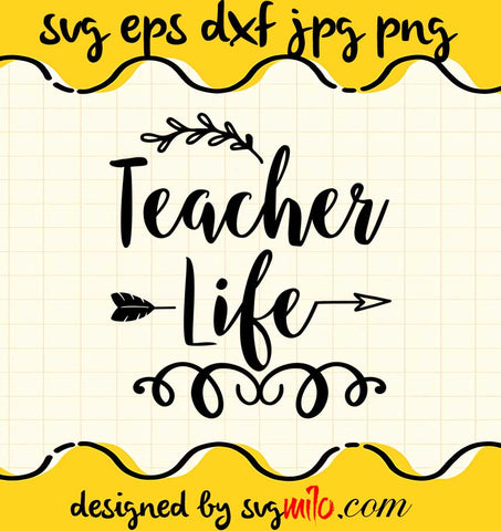 Teacher Life File SVG Cricut cut file, Silhouette cutting file,Premium quality SVG - SVGMILO