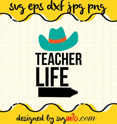 Teacher Life File SVG PNG EPS DXF – Cricut cut file, Silhouette cutting file,Premium quality SVG - SVGMILO