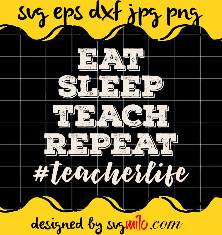 Teacher Life Teaching File SVG PNG EPS DXF – Cricut cut file, Silhouette cutting file,Premium quality SVG - SVGMILO