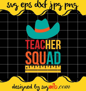 Teacher Squad File SVG PNG EPS DXF – Cricut cut file, Silhouette cutting file,Premium quality SVG - SVGMILO