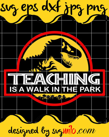 Teaching Is A Walk In The Park Custom Template Instant Download File SVG Cricut cut file, Silhouette cutting file,Premium quality SVG - SVGMILO