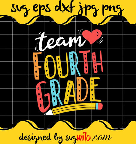 Team 4th Grade Teacher Studen Back To School cut file for cricut silhouette machine make craft handmade - SVGMILO