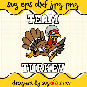 Team Turkey File SVG Cricut cut file, Silhouette cutting file,Premium quality SVG - SVGMILO