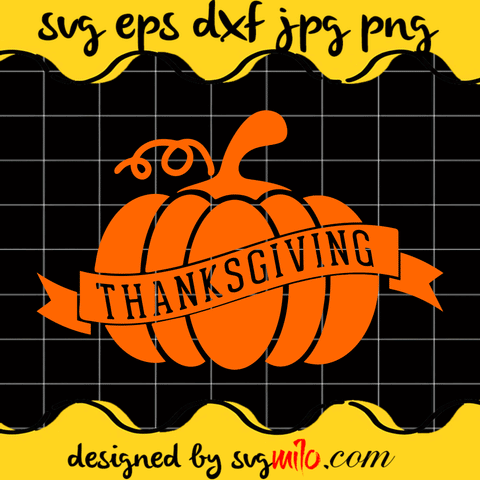 Thanksgiving Pumpkin Cricut cut file, Silhouette cutting file,Premium Quality SVG - SVGMILO