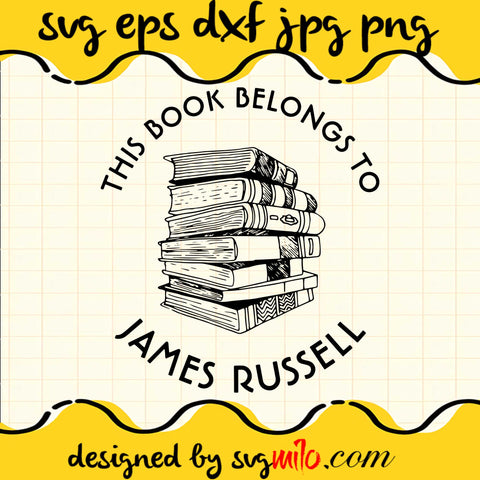 This Book Belongs To Personalized Classic Round Sticker SVG PNG DXF EPS Cut Files For Cricut Silhouette,Premium quality SVG - SVGMILO