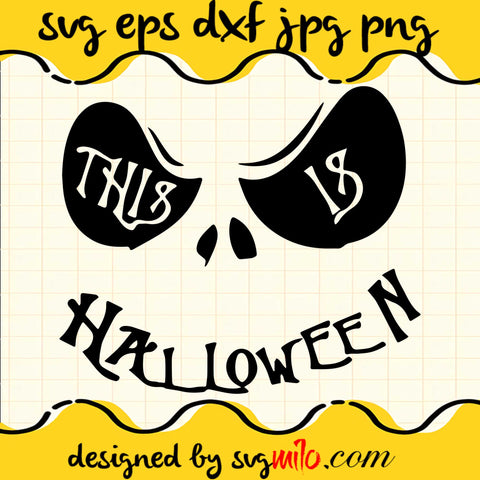 This Is Halloween File SVG Cricut cut file, Silhouette cutting file,Premium quality SVG - SVGMILO