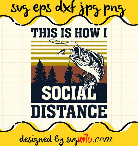 This Is How I Social Distance File SVG Cricut cut file, Silhouette cutting file,Premium quality SVG - SVGMILO