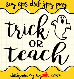 Trick Or Teach File SVG Cricut cut file, Silhouette cutting file,Premium quality SVG - SVGMILO