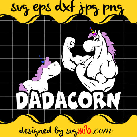 Unicorn Svg, Dadacorn SVG , Dad Svg, Fathers Day SVG, EPS, PNG, DXF, Premium Quality - SVGMILO