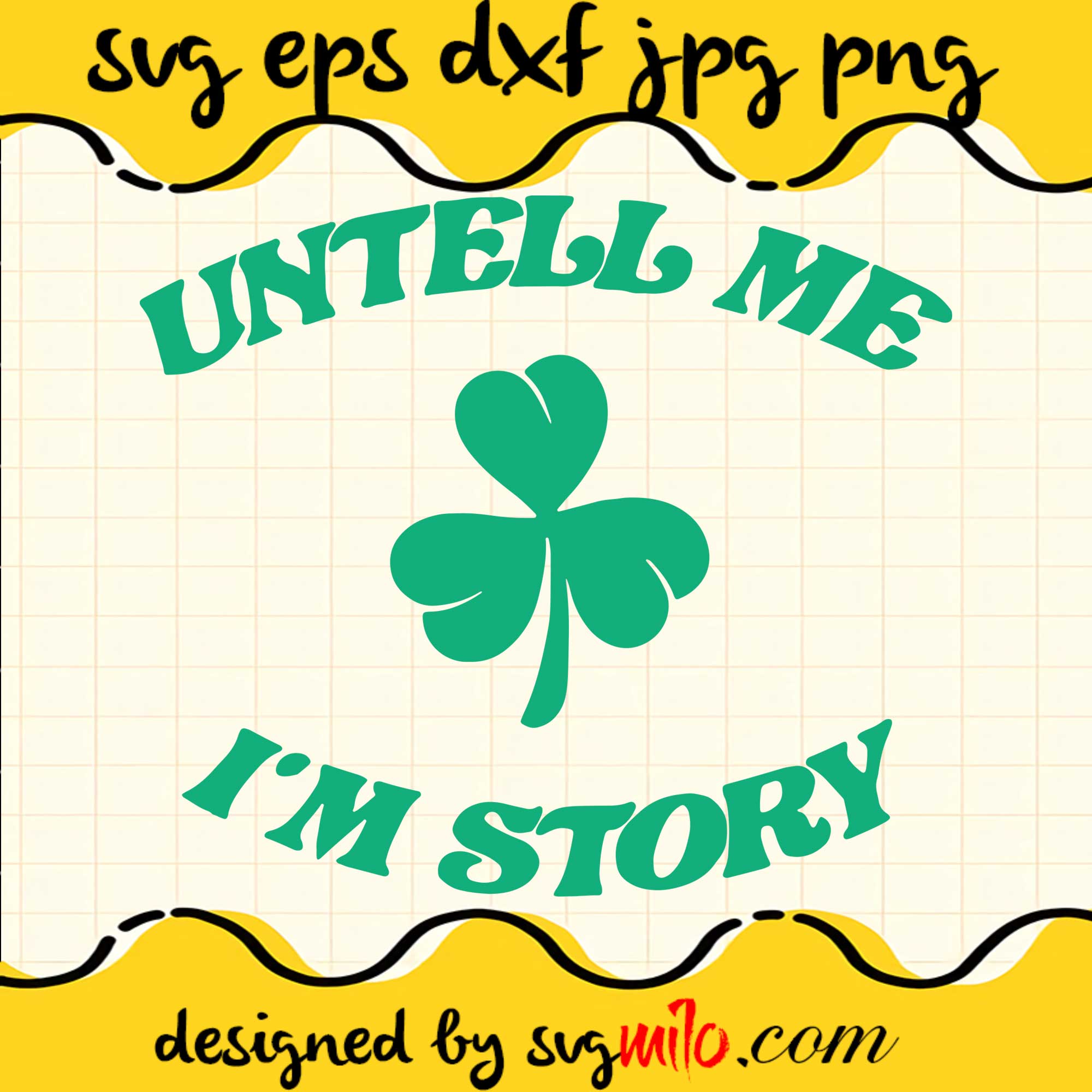 Untell Me I'm Story File SVG Cricut cut file, Silhouette cutting file,Premium quality SVG - SVGMILO