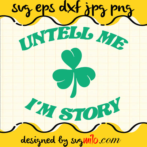 Untell Me I'm Story File SVG Cricut cut file, Silhouette cutting file,Premium quality SVG - SVGMILO