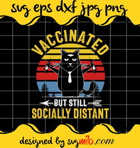Vaccinated But Still Socially Distant cut file for cricut silhouette machine make craft handmade - SVGMILO