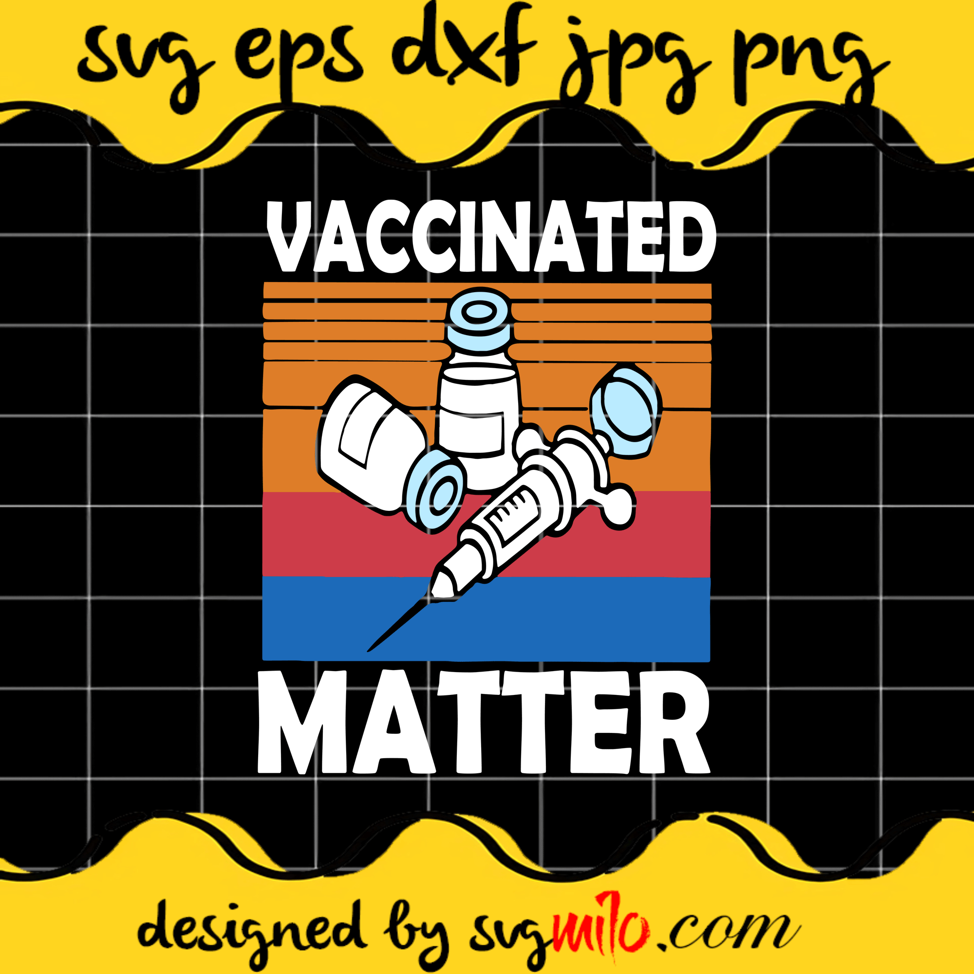 Vaccinated Matter Cricut cut file, Silhouette cutting file,Premium Quality SVG - SVGMILO