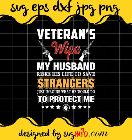Veterans Wife My Husband File SVG PNG EPS DXF – Cricut cut file, Silhouette cutting file,Premium quality SVG - SVGMILO