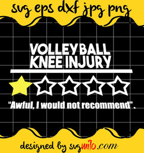 Volleyball Knee Injury One Star Awful I Would Not Recommend cut file for cricut silhouette machine make craft handmade - SVGMILO