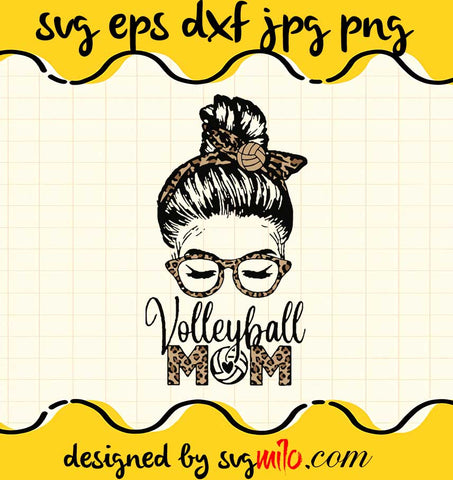 Volleyball Mom Life Messy Hair Bun Leopard cut file for cricut silhouette machine make craft handmade - SVGMILO