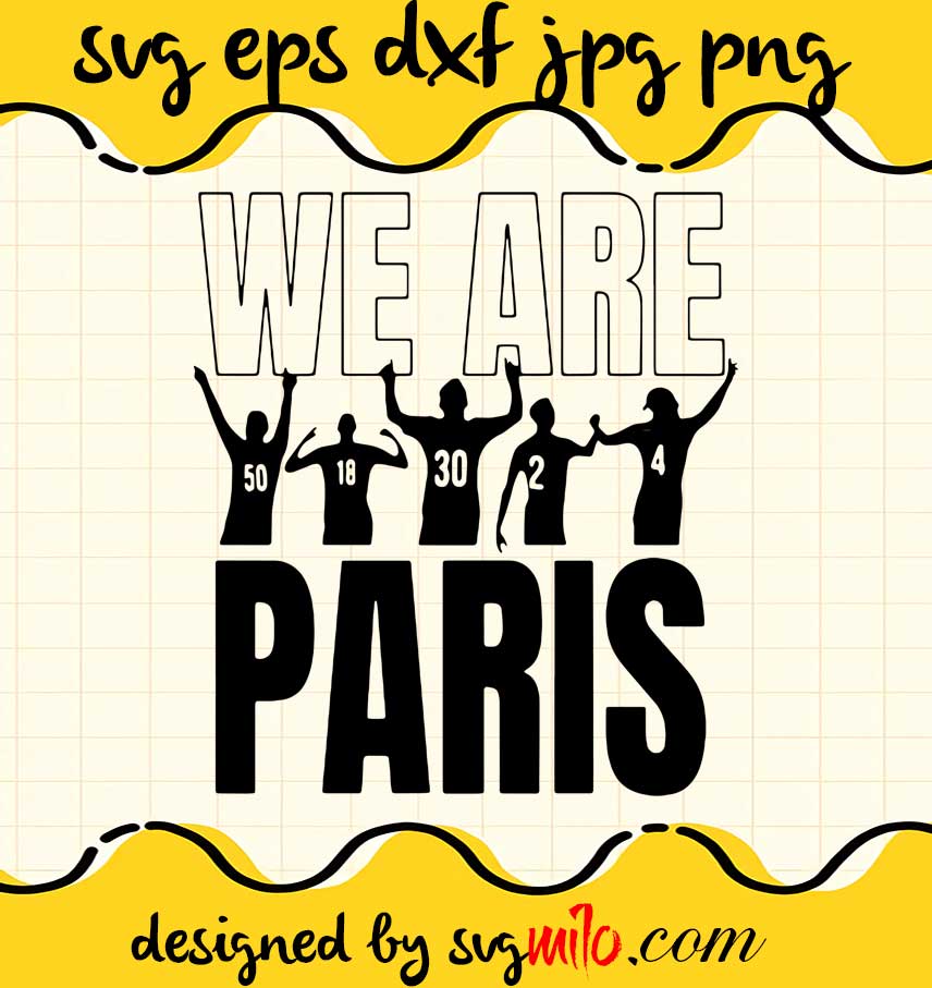 We are Paris Saint Germain File SVG Cricut cut file, Silhouette cutting file,Premium quality SVG - SVGMILO