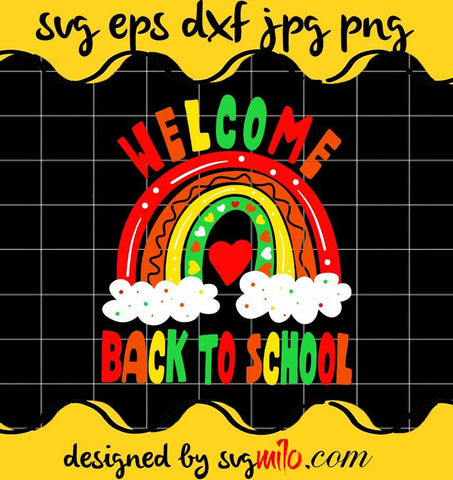 Welcome Back To School Colorful For Teacher Studen cut file for cricut silhouette machine make craft handmade - SVGMILO