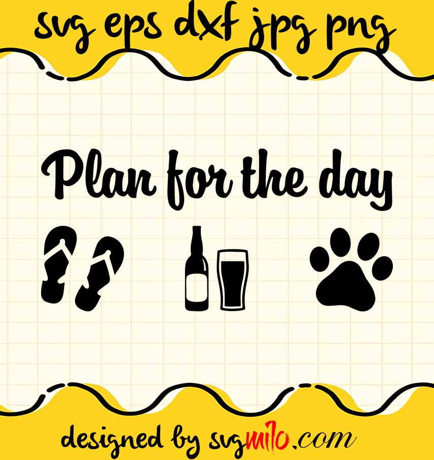 Womens Plan For The Day Flip Flops Beer Dog Chilling File SVG Cricut cut file, Silhouette cutting file,Premium quality SVG - SVGMILO