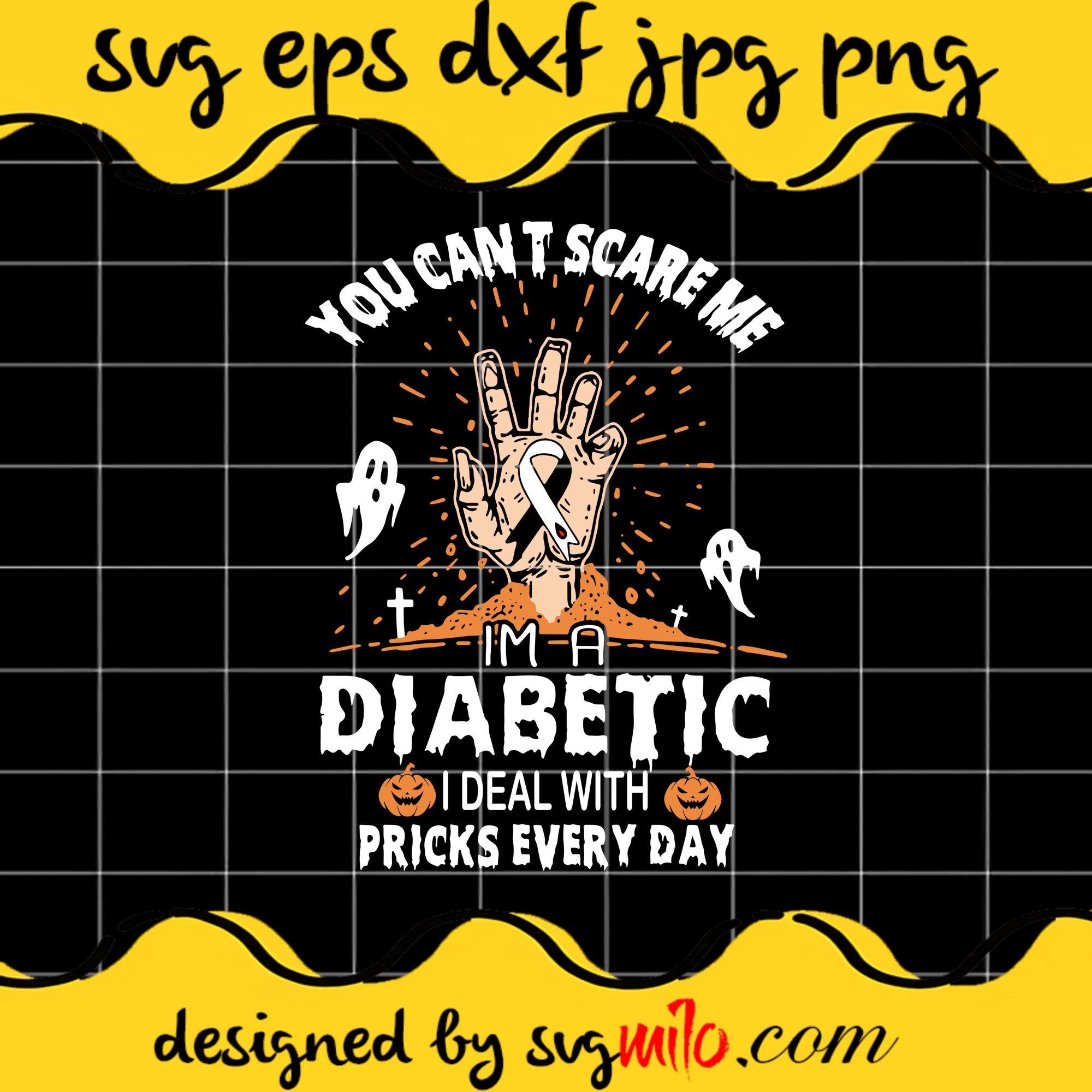 You Can’t Scare Me I’m A Diabetic I Deal With Pricks Every Day SVG, Diabetes Awareness SVG Cricut cut file, Silhouette cutting file,Premium Quality SVG - SVGMILO