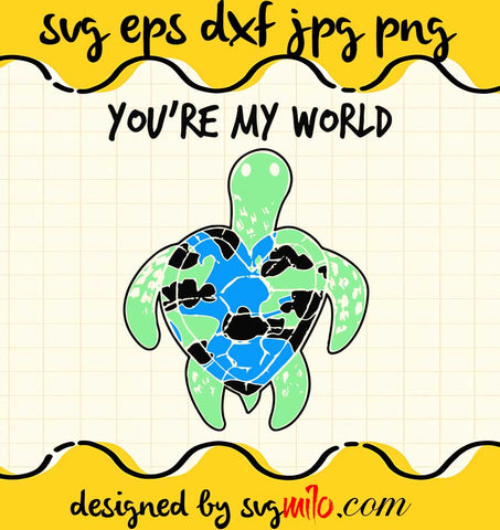 You're My World Turtle Heart Earth Day Mothers Day cut file for cricut silhouette machine make craft handmade - SVGMILO