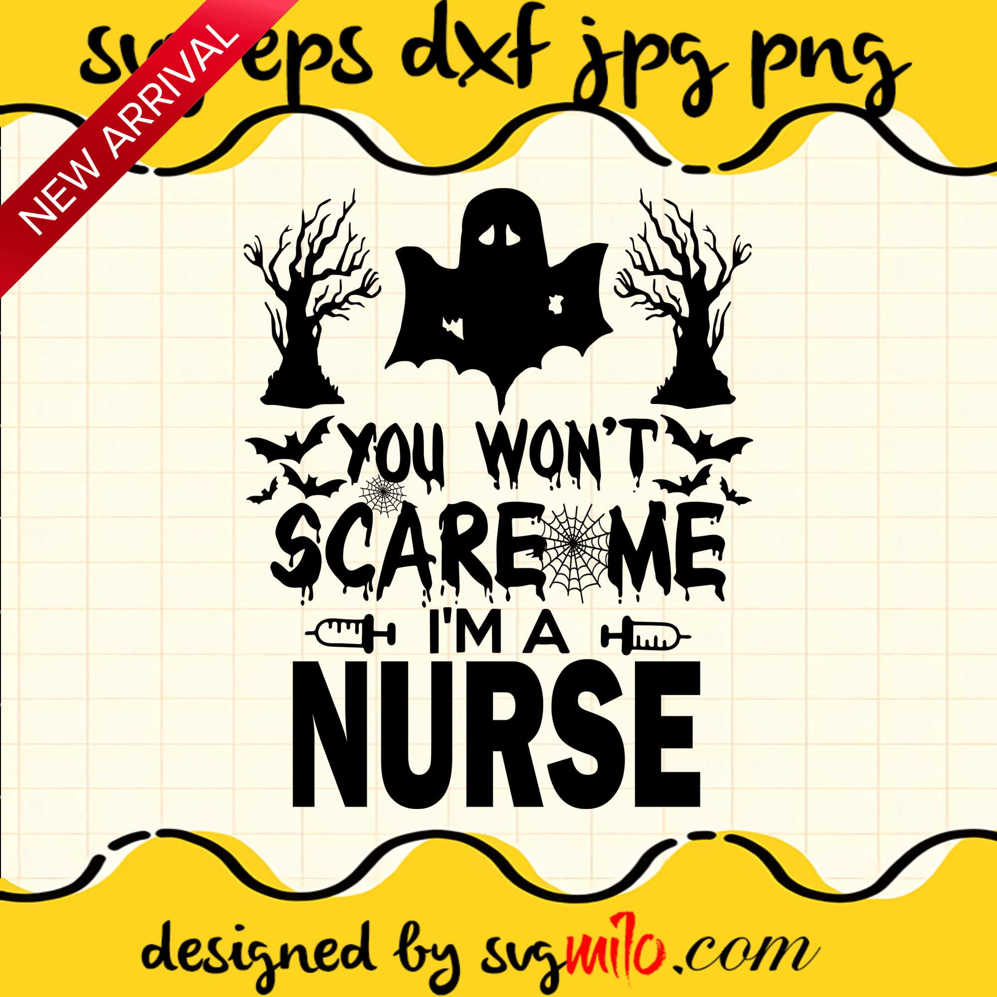 You Won't Scare Me Nurse File SVG Cricut cut file, Silhouette cutting file,Premium quality SVG - SVGMILO