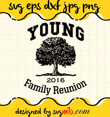 Young's Famly Reuinon 2016 cut file for cricut silhouette machine make craft handmade 2021 - SVGMILO